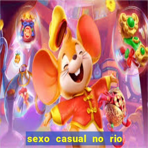 sexo casual no rio de janeiro